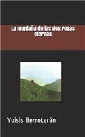 La Monta�a de Las DOS Rosas Eternas