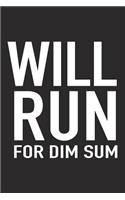 Will Run for Dim Sum