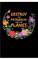 Destroy the Patriarchy Not the Planet