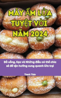 Máy Ấm LỬa TuyỆt VỜi NĂm 2024