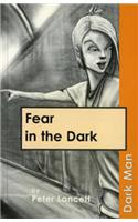 Fear in the Dark