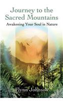Journey to the Sacred Mountains: Awakening Your Soul in Nature