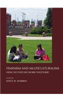 Feminism and Multiculturalism: How Do They/We Work Together?