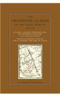 GRENADIER GUARDS IN THE GREAT WAR 1914-1918 Volume Three