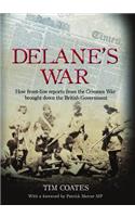 Delane's War: How Front-Line Reports from the Crimean War Brought Down the British Government