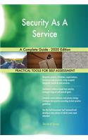 Security As A Service A Complete Guide - 2020 Edition