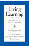 Living as Learning: John Dewey in the 21st Century