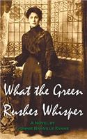 What the Green Rushes Whisper