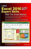 Learn Excel 2016 Expert Skills for Mac OS X with The Smart Method