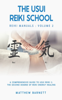 Comprehensive Guide To Usui Reiki 2. The Second Degree Of Reiki Energy Healing
