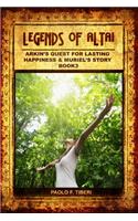 Legends of Altai - Book III - Arkin's Quest for Lasting Happiness