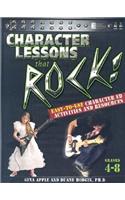 Character Lessons That Rock: Grades 4-8