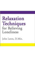 Relaxation Techniques for Relieving Loneliness