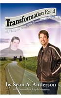 Transformation Road - My Trip to Over 500 Pounds and Back