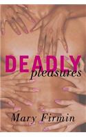 Deadly Pleasures