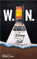 W.I.N. Walking In Newness