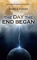 Day the End Began