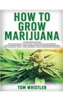 How to Grow Marijuana