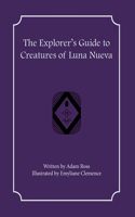 Explorer's Guide to Creatures of Luna Nueva