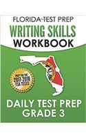 Florida Test Prep Writing Skills Workbook Daily Test Prep Grade 3: Preparation for the Florida Standards Assessments