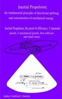 Inertial Propulsion; the fundamental principle of directional splitting and concentration of mechanical energy