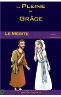 Le Mérite: (2 La Pleine de Grâce)