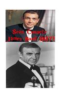 Sean Connery - James Bond 007!