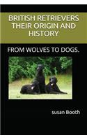 Retrievers Their Origin and History