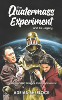 Quatermass Experiment and its Legacy
