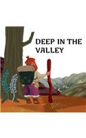 Deep In The Valley