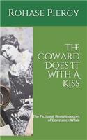 Coward Does It With A Kiss