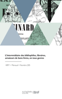 L'intermédiaire des bibliophiles, libraires, amateurs de bons livres, en tous genres