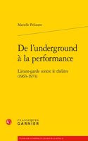 de l'Underground a la Performance