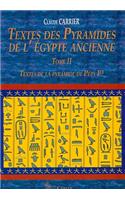 Textes Des Pyramides de l'Égypte Ancienne, Tome II