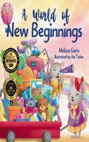 World of New Beginnings: A Rhyming Journey about change, resilience and starting over