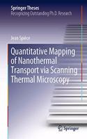 Quantitative Mapping of Nanothermal Transport Via Scanning Thermal Microscopy