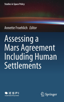 Assessing a Mars Agreement Including Human Settlements