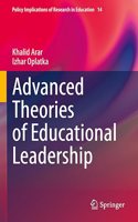 Advanced Theories of Educational Leadership