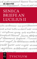 Lucius Annaeus Seneca: Epistulae Morales AD Lucilium / Briefe an Lucilius. Band II