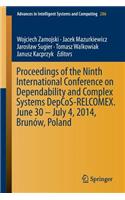 Proceedings of the Ninth International Conference on Dependability and Complex Systems Depcos-Relcomex. June 30 - July 4, 2014, Brunów, Poland