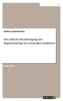 ethische Rechtfertigung der Registereinträge bei verurteilten Straftätern