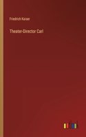 Theater-Director Carl