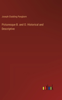 Picturesque B. and O. Historical and Descriptive