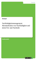 Nachhaltigkeitsmanagement. Messmethoden von Nachhaltigkeit und deren Vor- und Nachteile