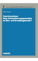 Expertensysteme: Neue Automatisierungspotentiale Im Büro- Und Verwaltungsbereich?