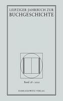 Leipziger Jahrbuch Zur Buchgeschichte 28 (2020)