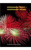 miteinander feiern -- voneinander wissen