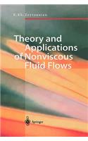 Theory and Applications of Nonviscous Fluid Flows