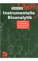Instrumentelle Und Bioanalytik: Biosubstanzen, Trennmethoden, Strukturanalytik, Applikationen