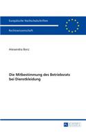 Die Mitbestimmung Des Betriebsrats Bei Dienstkleidung